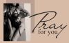 Pray For You