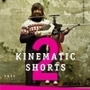       «Kinematic Shorts 2:  »