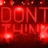   - The Chemical Brothers «Don't Think»   !